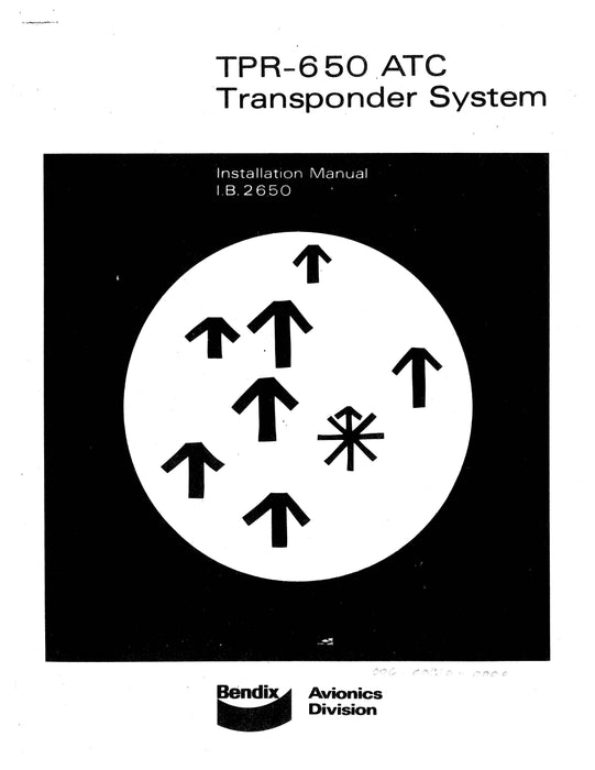 Bendix TPR-650 ATC Transponder System Installation Manual (I.B.2650)