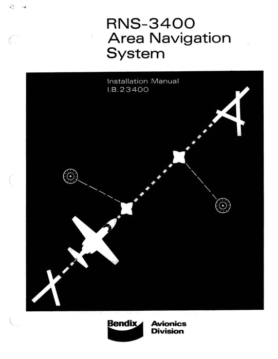 Bendix RNS-3400 Area Navigation System Installation Manual (I.B.23400)