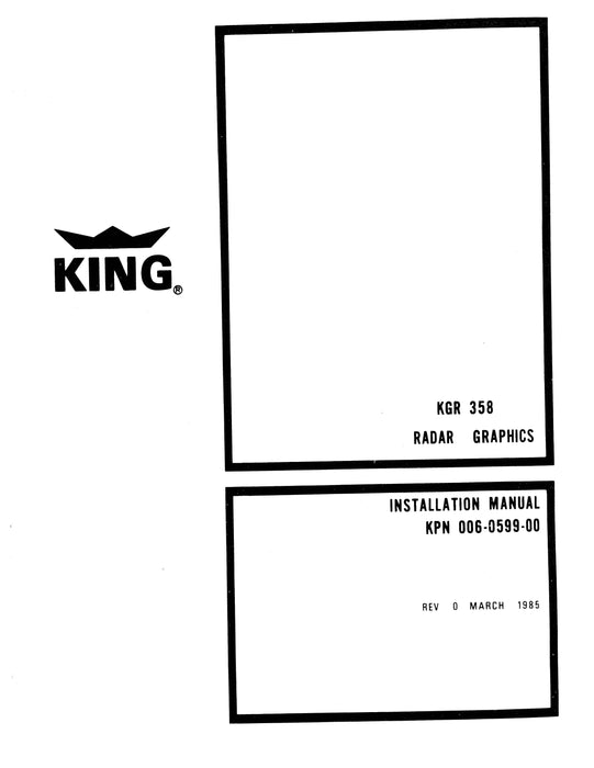 King KGR 358 Radar Graphics Installation-Maintenance Manual (006-0599-00)