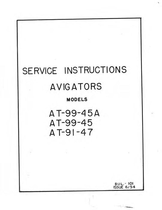 Avigators AT-99-45A,45 & AT-91-47 1954 Maintenance Instructions (AYAT9945A-54-MC)