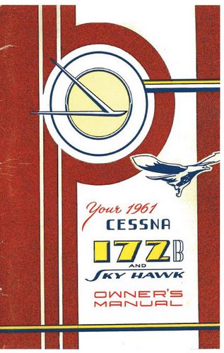 Cessna 172B & Skyhawk 1961 Owner's Manual — Essco Aircraft