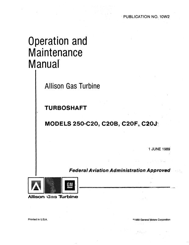 Allison 250-C20,C20B,F,J Gas Turbine Operation & Maintenance (10W2 ...